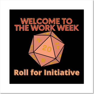 Welcome to the Work Week - Roll for Initiative (Warm Version) Posters and Art